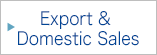 Export & Domestic Sales